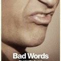 "Bad Words" de Jason Bateman : quelques scènes joliment offensantes...