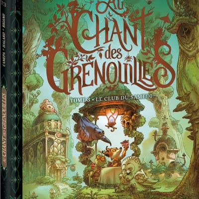 Au chant des grenouilles - Le club du samedi (tome 3)