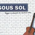 nouvel album "Sous Sol":collectif paru chez"Croc en jambe" avec plein de copains.