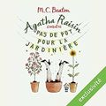 #LaValiseAudible : Pas de pot pour la jardinière (Agatha Raisin enquête #3), de M.C Beaton 