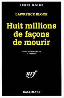 Huit millions de façons de mourir de Lawrence Block