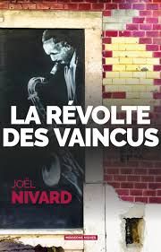 La révolte des vaincus de Joël Nivard