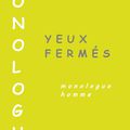 Monologue comique : Yeux fermés (1H)