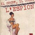 Il court, il court l'espion