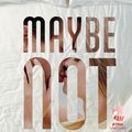 Maybe not ~~ Colleen Hoover