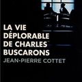 La Vie déplorable de Charles Buscarons - critique