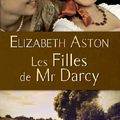 Les Filles de Mr Darcy - Elizabeth Aston