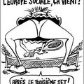 L'Europe sociale, ça vient ? - par Riss - Charlie Hebdo N°884 - 27 mai 2009