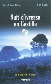 Nuit d'ivresse en Castille - Jean-Pierre Alaux & Noël Balen