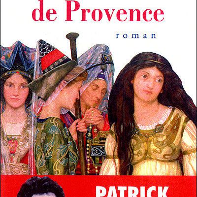 Une fresque historique savoureuse : "Les demoiselles de Provence" de Patrick de Carolis.