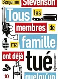 Tous les membres de ma famille ont déjà tué quelqu'un 