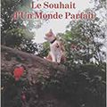 Le souhait d'un monde parfait 