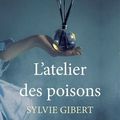 L'atelier des poisons, polar historique de Sylvie Gibert