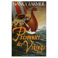 Prisonnier des vikings par Nancy Farmer