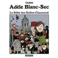 Adèle Blanc-Sec, Le bébé des Buttes-Chaumont par Jacques Tardi 