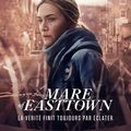 "Mare of Easttown" de Brad Inglesby : so long, Marianne !