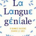 La Langue géniale, d'Andrea Marcolongo (2016)