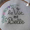 ♥ Broderie La Vie est Belle (1) Edit ♥