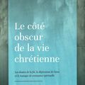  Le Côté Obscur de la vie chrétiene - Pascal Denault (Livre Chrétien Conseillé)