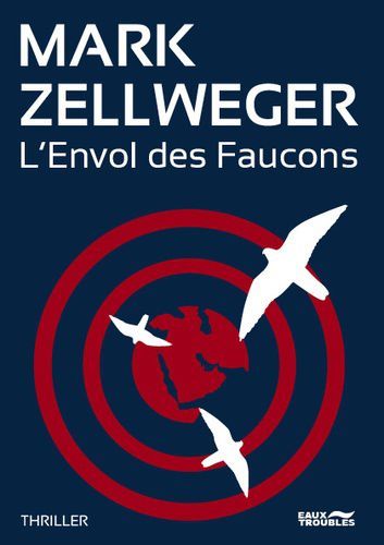 L'envol des Faucons Mark Zellweger