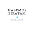 Habemus Piratam