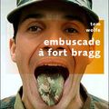 LIVRE : Embuscade à Fort Bragg (Ambusch at Fort Bragg) de Tom Wolfe - 1996