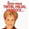 Êtes-vous Tintin, Milou, Haddock..., Renée Rivest