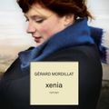 XENIA - Gérard MORDILLAT