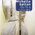 GALLEN Michelle / Du fil à retordre.