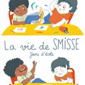 La vie de Smisse - Jours d'école