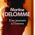 UNE JOURNEE A L'ENVERS - MARTINE DELOMME.