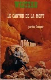 Le canyon de la mort de Parker Bonner