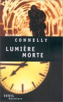 Lumière morte de Michael Connelly