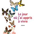 "Le jour où j'ai appris à vivre" de Laurent Gounelle