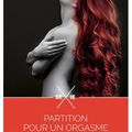 Partition pour un Orgasme de Julie Derussy by la Musardine