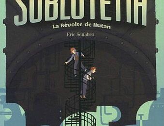 Sublutetia - 1 : La Révolte de Hutan (roman)