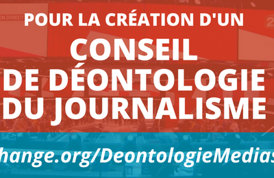 Pour la création d'un Conseil de déontologie du journalisme en France