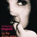La vie d'une autre - Frédérique Deghelt (2007)
