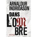 126/ Arnaldur Indridason : trilogie de l'ombre tome 1 " dans l'ombre" 