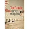 Le retour de Silas Jones, Tom Franklin ****