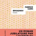 Broadway de Fabrice Caro