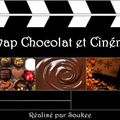 Swap Chocolat et Cinéma : Wououououahahahaouououou !!!!!!!!!!!