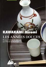 LES ANNEES DOUCES - KAWAKAMI HIROMI