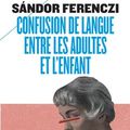 Confusion de langue entre les adultes : Suivi de Le rêve du nourrisson savant et d’extraits du Journal clinique PDF