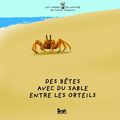 Des bêtes avec du sable entre les orteils