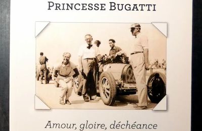 Hellé Nice Princesse Bugatti : Amour, gloire, déchéance