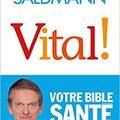 Vital ! VOTRE BIBLE SANTER