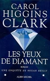 Les yeux de diamants de Carol Higgins Clark