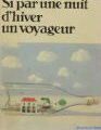 Italo CALVINO, Si par une nuit d’hiver un voyageur