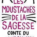 "Les Moustaches de la sagesse: Conte du chat Salomon qui tomba des étoiles puis d'un camion pour aider une famille en crise" de Sheila Jeffries